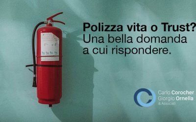 Polizza vita o Trust? Domanda a cui rispondere.