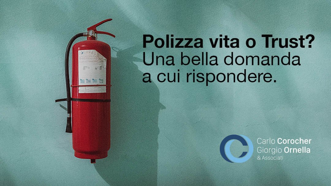 Polizza vita o Trust? Domanda a cui rispondere.